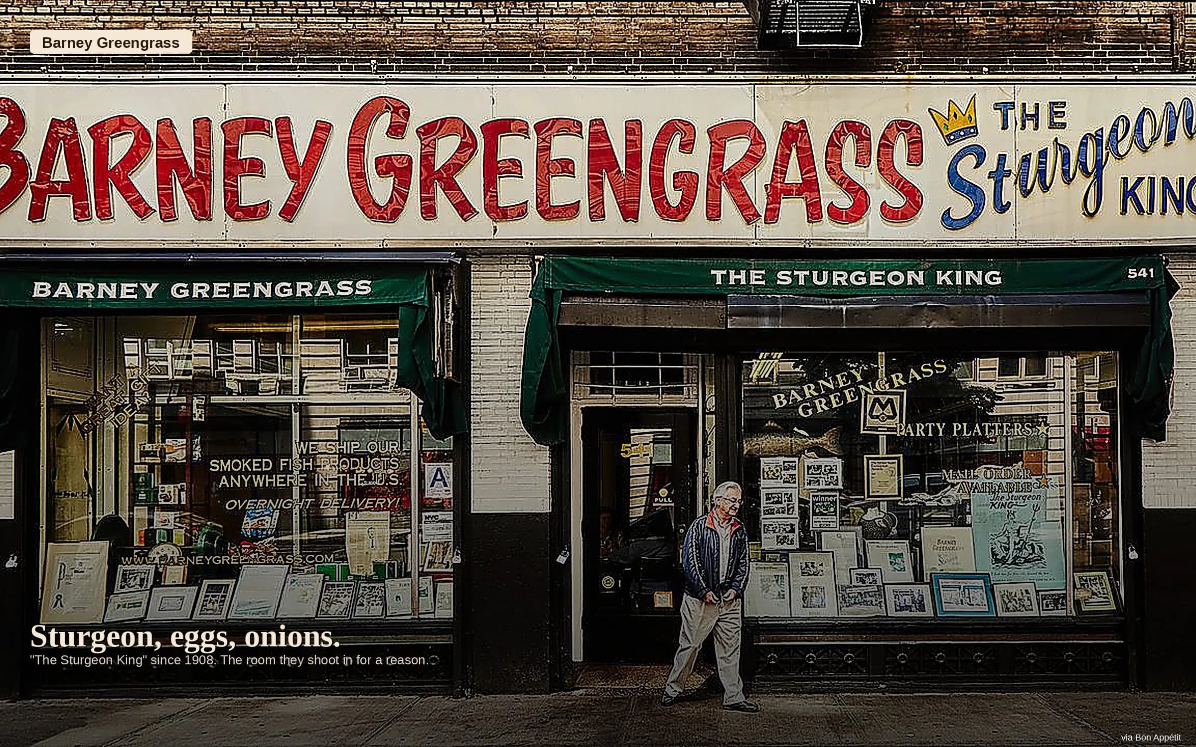 Barney Greengrass — "The Sturgeon King," UWS. Photo via Bon Appétit.