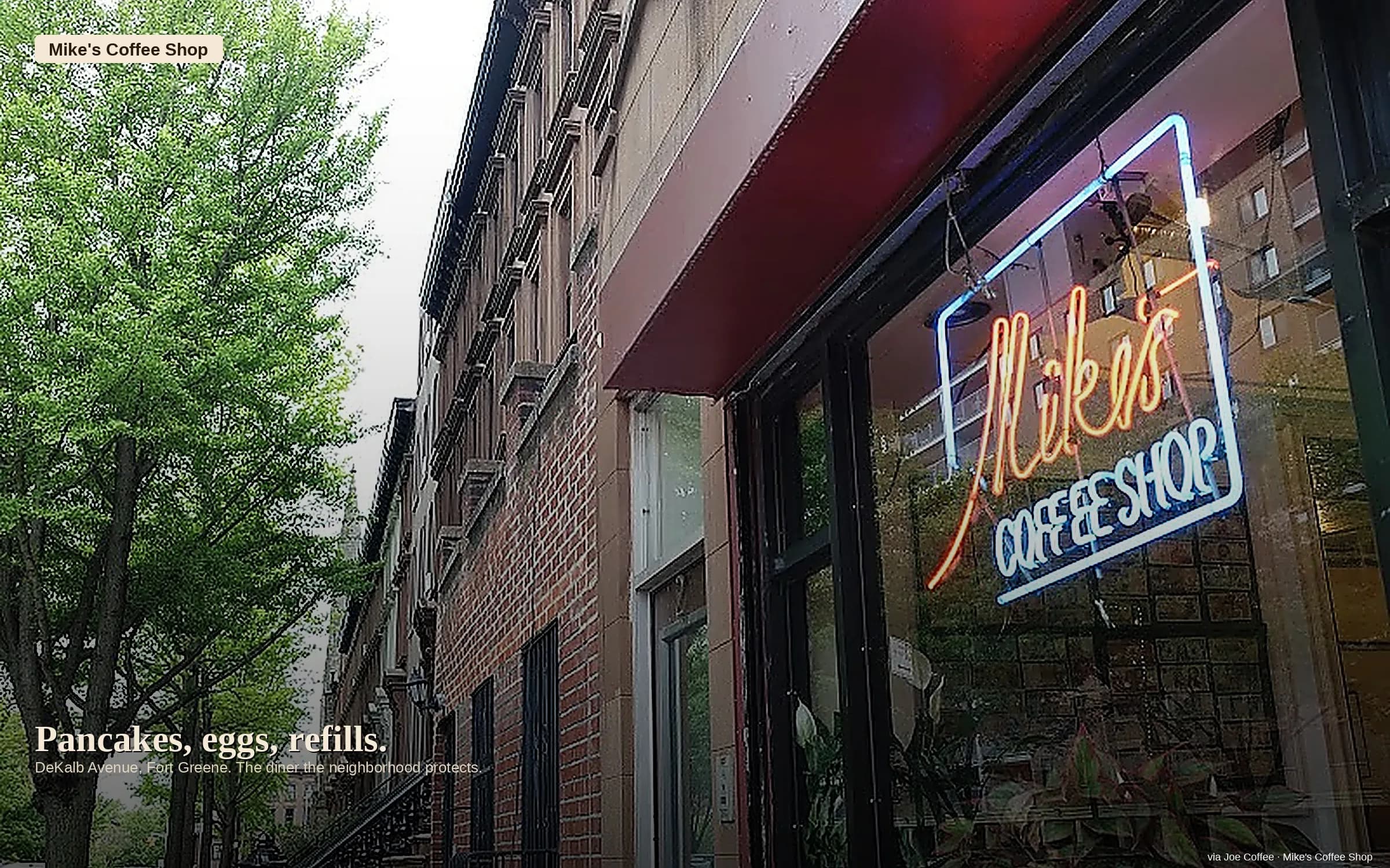 Mike's Coffee Shop — Fort Greene diner. Photo via Joe Coffee.