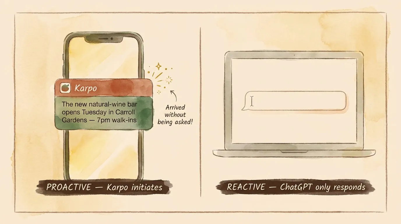 Proactive vs Reactive: Karpo initiates; ChatGPT only responds