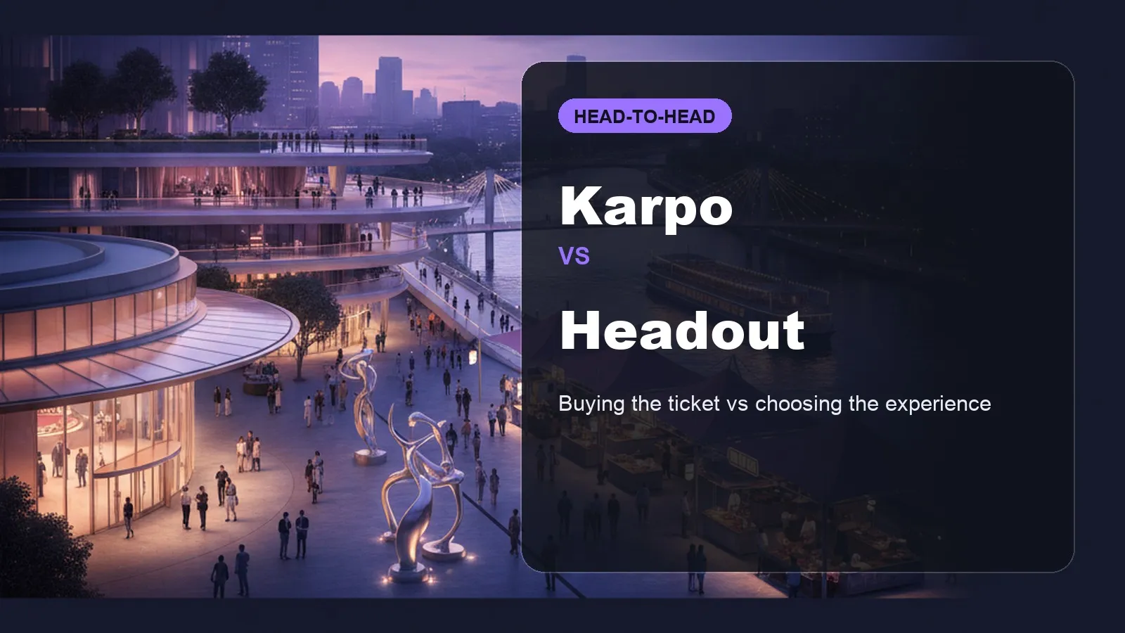Editorial comparison of Karpo and Headout