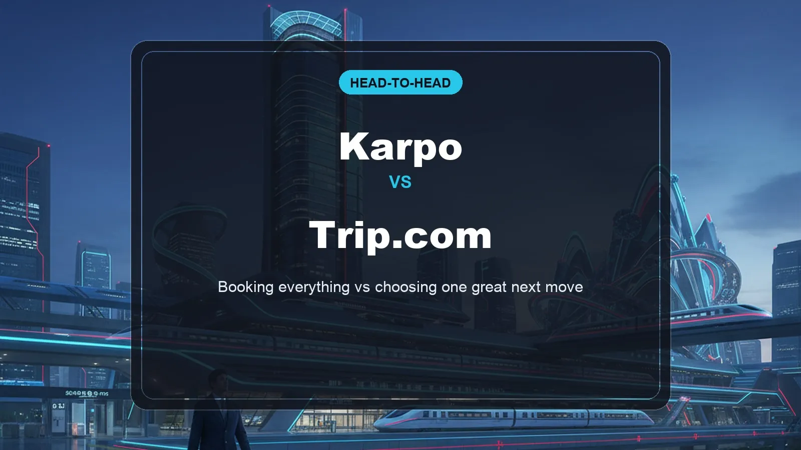 Editorial comparison of Karpo and Trip.com