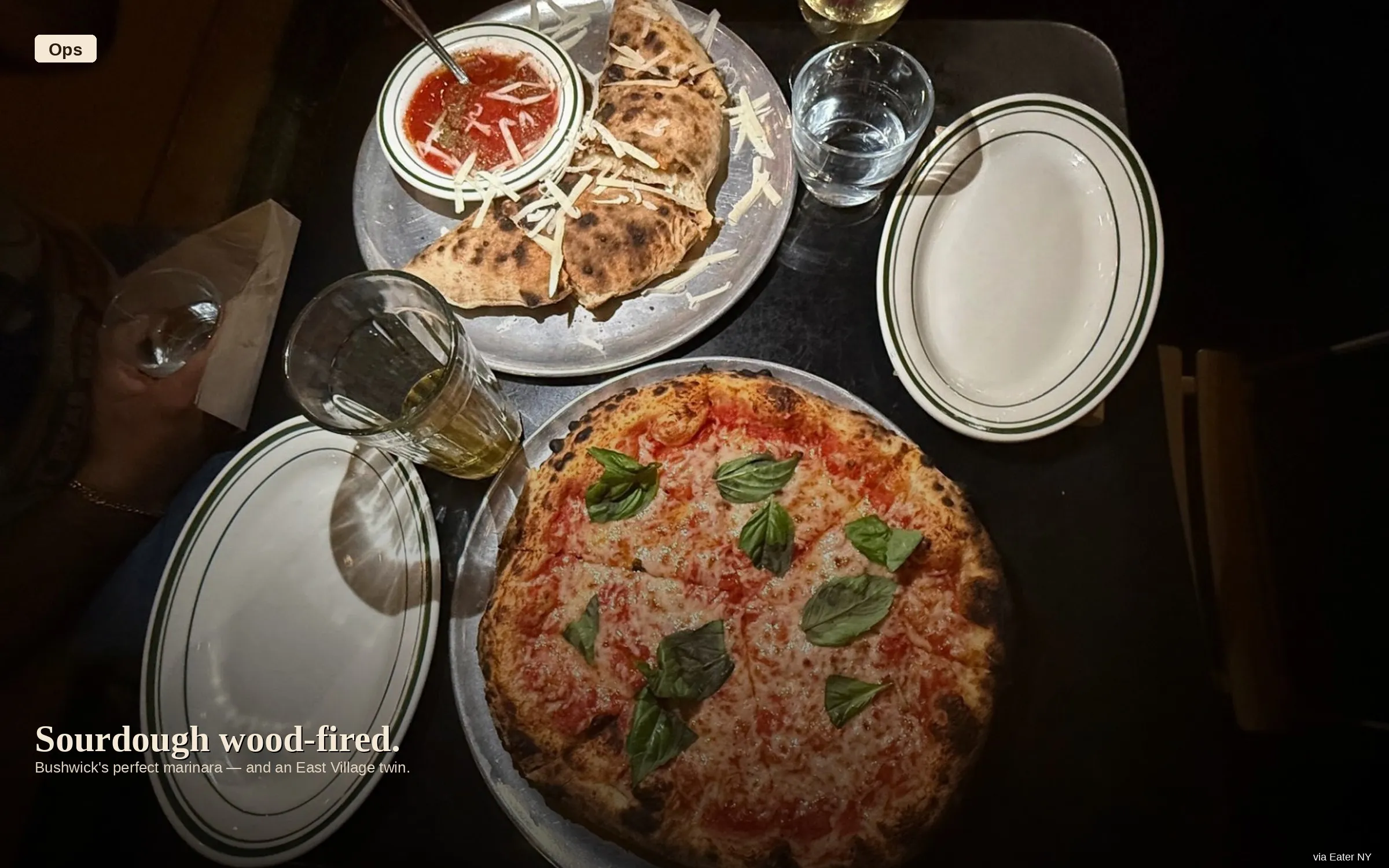 Ops — sourdough wood-fired pizza, Bushwick + East Village. Photo via Eater NY.